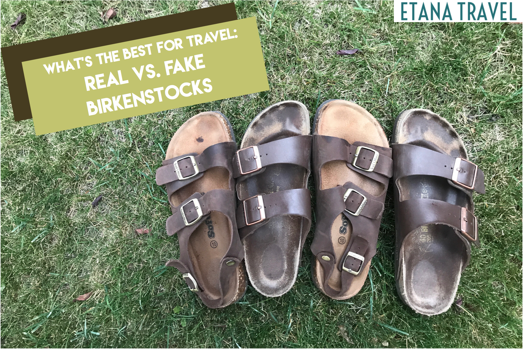 Real vs. Fake Birkenstocks – ETANA TRAVELS